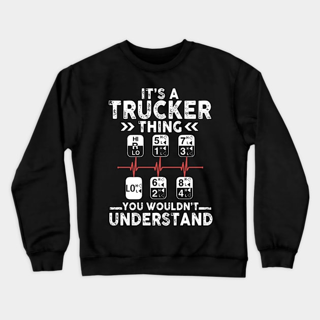 Funny Thucker Thing - Proud Truck Driver Crewneck Sweatshirt by QUYNH SOCIU